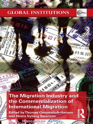 cover image of The Migration Industry and the Commercialization of International Migration
